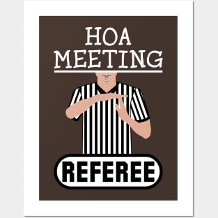 HOA Meeting Referee Time Out Home Owners Association Posters and Art